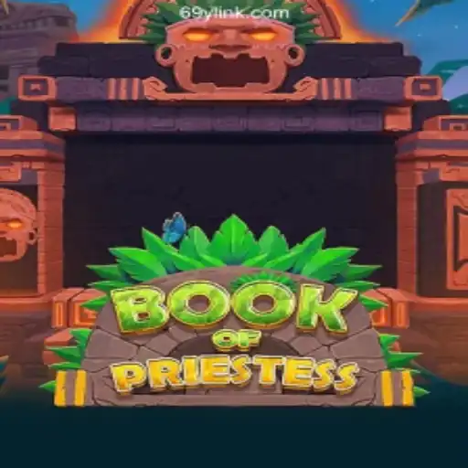 Explore the Mystical World of BookOfPriestess: A Comprehensive Guide to Brazil's #1 Slots Platform 69Y.COM